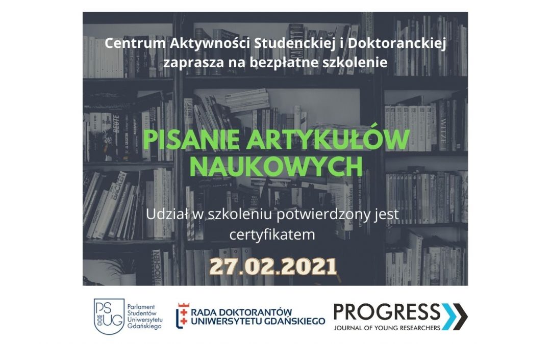 “Pisanie artykułów naukowych” – szkolenie dla studentów, doktorantów i młodych pracowników naukowych.