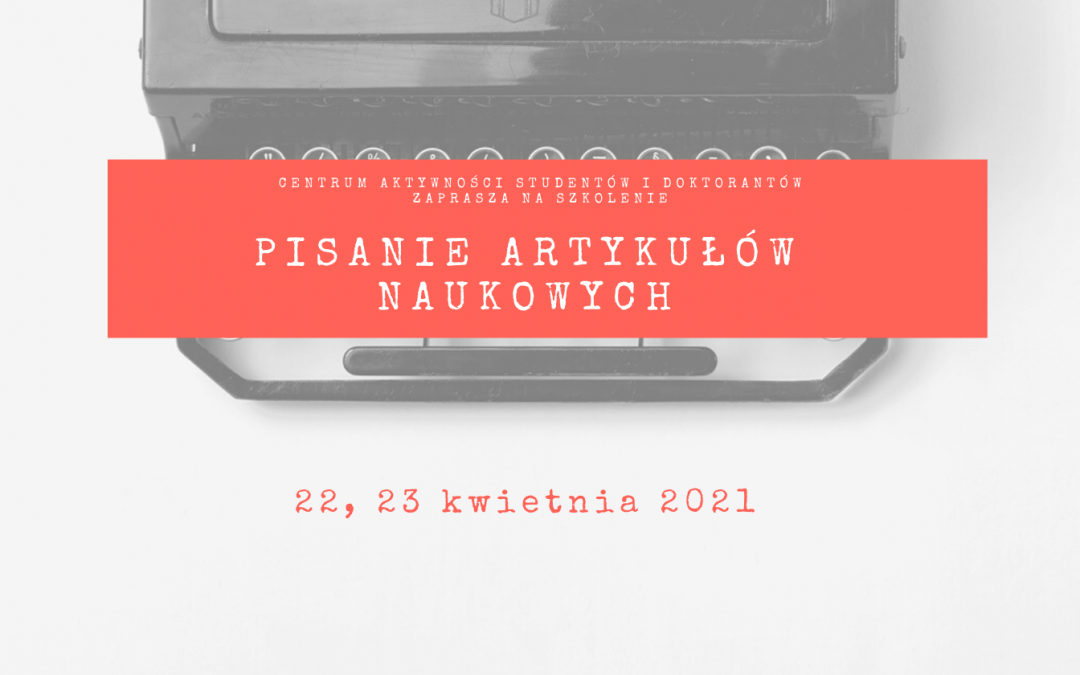 Szkolenie “Pisanie artykułów naukowych” – ostatnie wolne miejsca