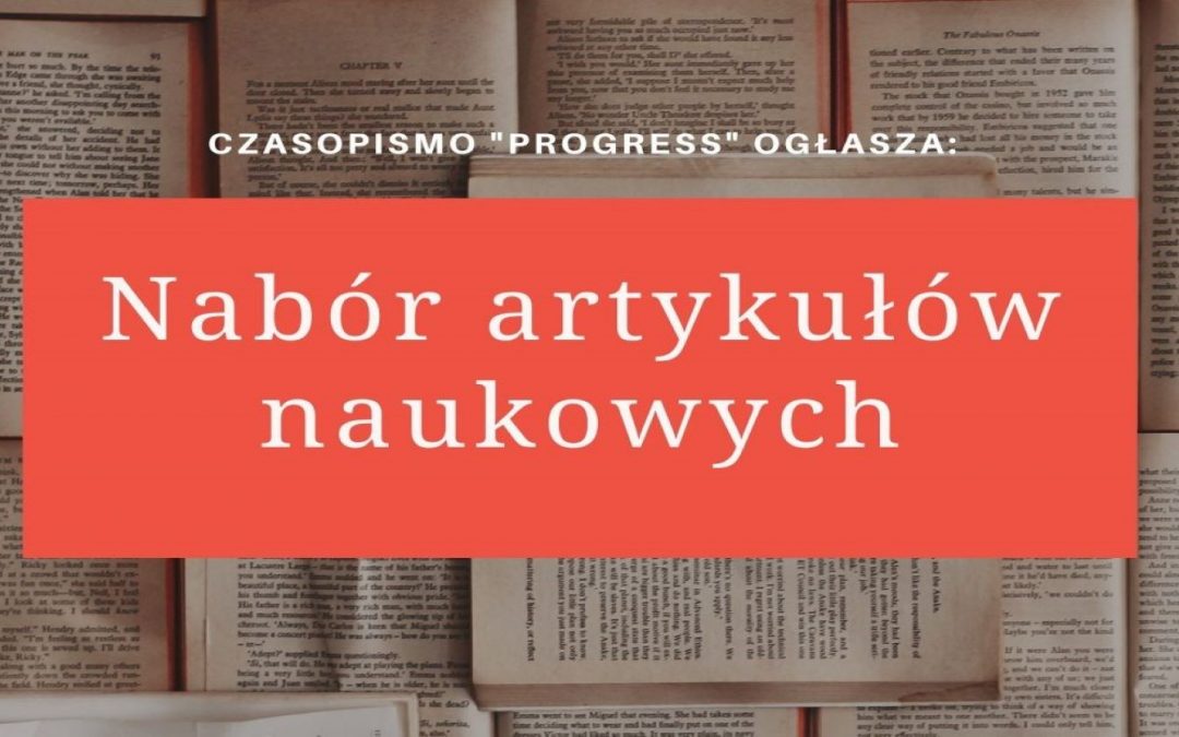 Zaproszenie do nadsyłania publikacji do czasopisma „Progress”