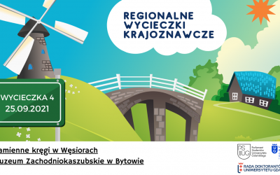 ﻿Regionalna wycieczka krajoznawcza do kamiennych kręgów w Węsiorach i Muzeum Zachodniokaszubskiego w Bytowie