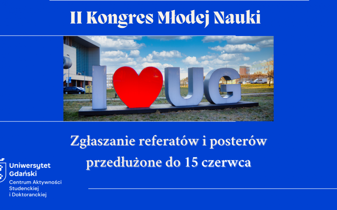 Przedłużenie terminu składania zgłoszeń na II Kongres Młodej Nauki