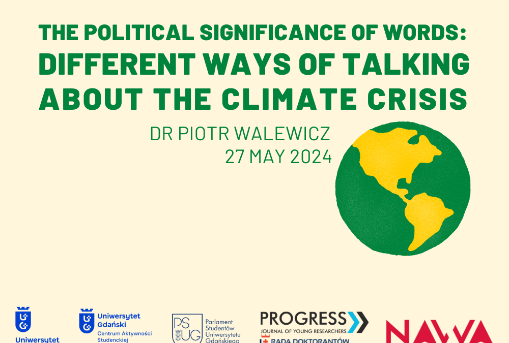 Weź udział w warsztatach The political significance of words: different ways of talking about the climate crisis!