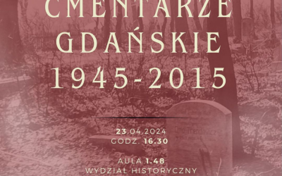 „Cmentarze gdańskie 1945-2015”