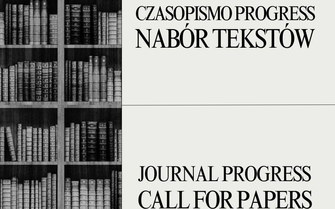 Zaproszenie do nadsyłania publikacji do 17 numeru czasopisma „Progress”