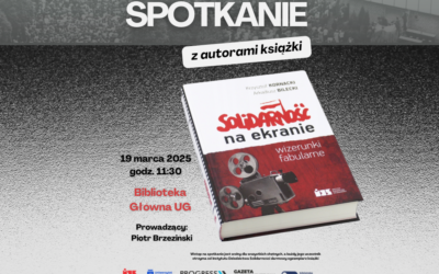 „Solidarność na ekranie. Wizerunki fabularne” – spotkanie z autorami książki