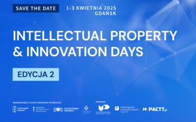 Druga edycja konferencji „INTELLECTUAL PROPERTY & INNOVATION DAYS” już w kwietniu!