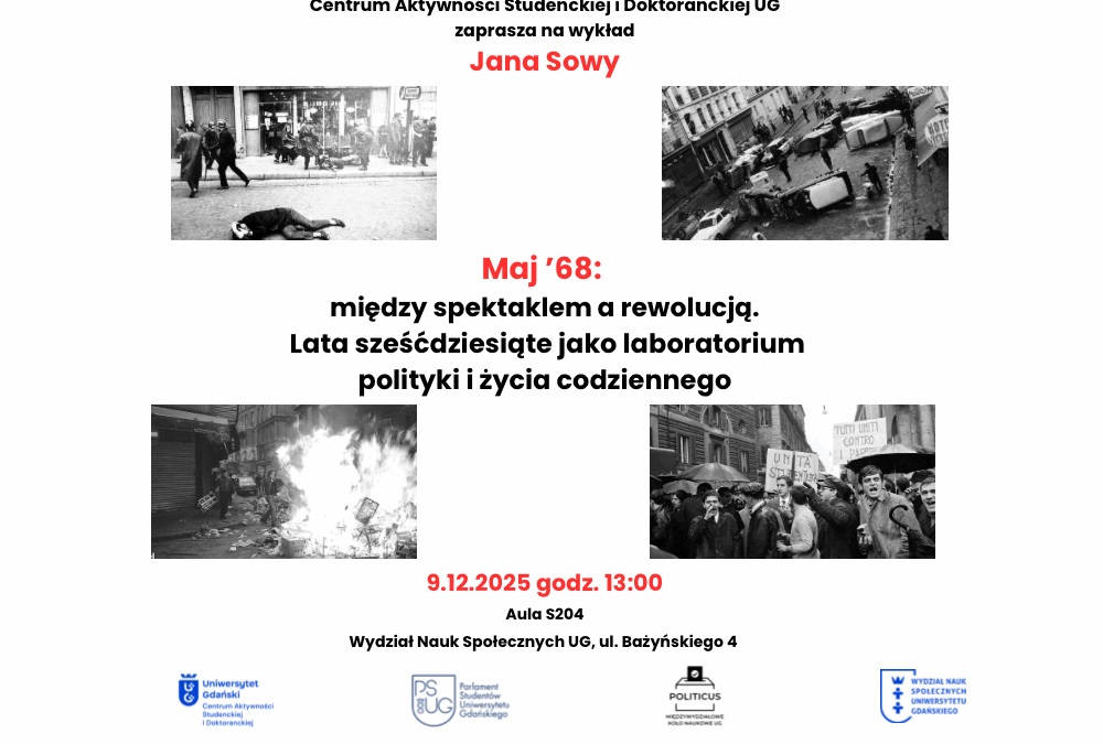 „Maj ’68: między spektaklem a rewolucją. Lata sześćdziesiąte jako laboratorium polityki i życia codziennego”