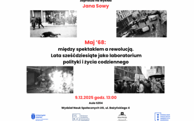 „Maj ’68: między spektaklem a rewolucją. Lata sześćdziesiąte jako laboratorium polityki i życia codziennego”